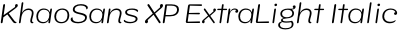 KhaoSans XP ExtraLight Italic